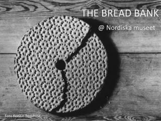 THE BREAD BANK
