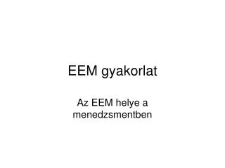 eem gyakorlat