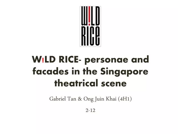 w ld rice personae and facades in the singapore theatrical scene