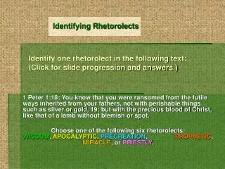 Identify one rhetorolect in the following text: (Click for slide progression and answers.)