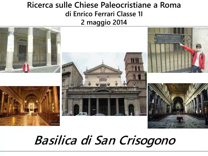 ricerca sulle chiese paleocristiane a roma di enrico ferrari classe 1i 2 maggio 2014