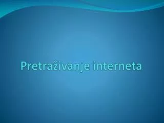 pretra ivanje interneta