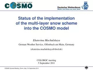 Status of the implementation of the multi-layer snow scheme into the COSMO model
