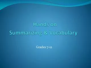 Hands on Summarizing &amp; Vocabulary