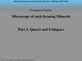 Compact Course Microscopy of rock-forming Minerals Part 2: Quartz and Feldspars