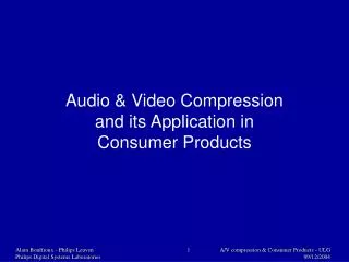 Audio &amp; Video Compression and its Application in Consumer Products