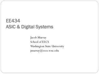 EE434 ASIC &amp; Digital Systems