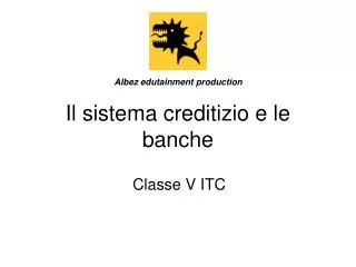 il sistema creditizio e le banche