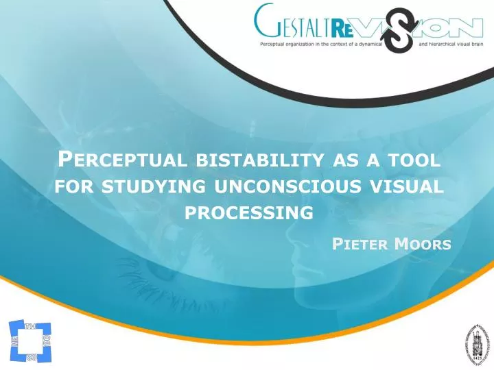 perceptual bistability as a tool for studying unconscious visual processing
