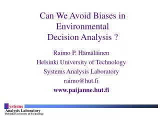 Can We Avoid Biases in Environmental Decision Analysis ?
