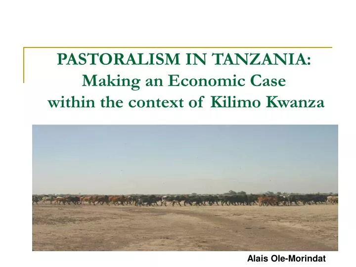 pastoralism in tanzania making an economic case within the context of kilimo kwanza