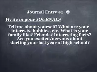 Journal Entry #1 ? Write in your JOURNALS