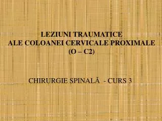 leziuni traumatice ale coloanei cervicale proximale o c2