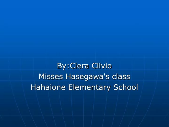 by ciera clivio misses hasegawa s class hahaione elementary school
