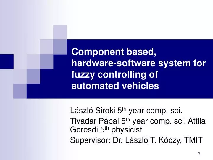 component based hardware software system for fuzzy controlling of automated vehicles