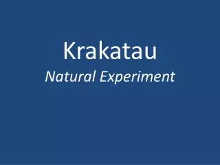 Krakatau Natural Experiment