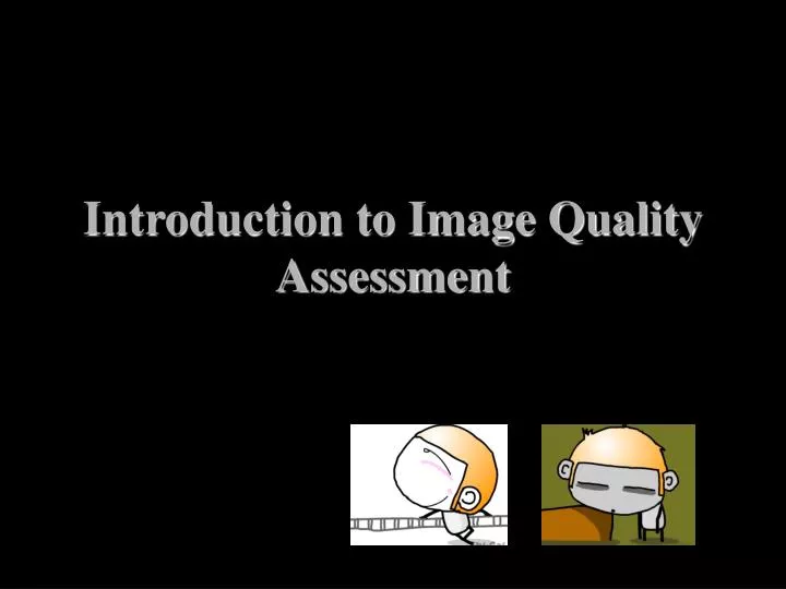 introduction to image quality assessment