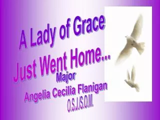 A Lady of Grace Just Went Home...