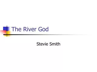 The River God