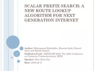 SCALAR PREFIX SEARCH: A NEW ROUTE LOOKUP ALGORITHM FOR NEXT GENERATION INTERNET