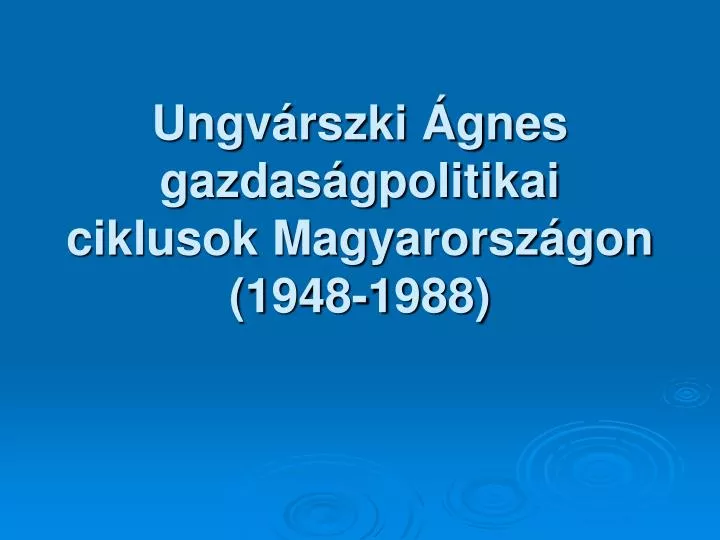 ungv rszki gnes gazdas gpolitikai ciklusok magyarorsz gon 1948 1988