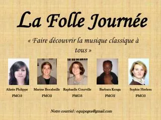 l a folle journ e