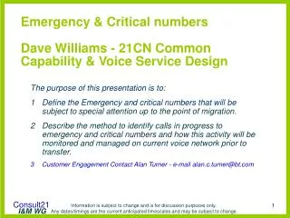 Emergency &amp; Critical numbers Dave Williams - 21CN Common Capability &amp; Voice Service Design