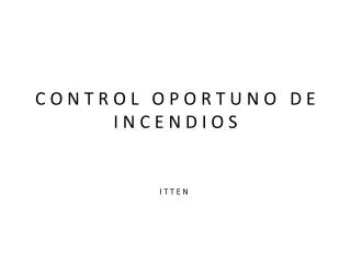 c o n t r o l o p o r t u n o d e i n c e n d i o s