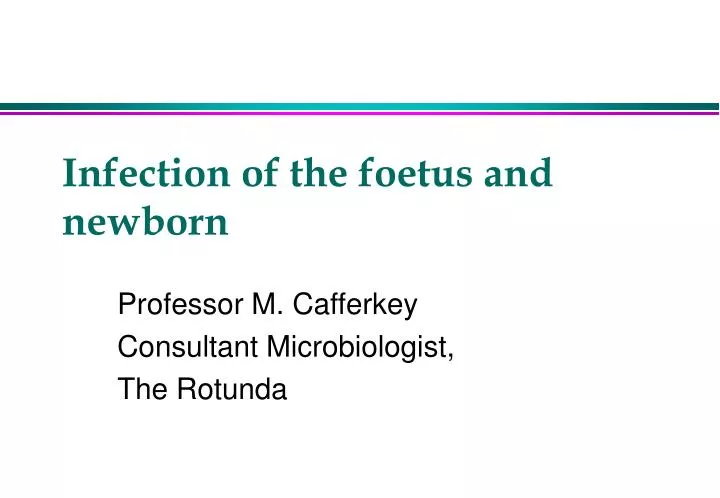 infection of the foetus and newborn
