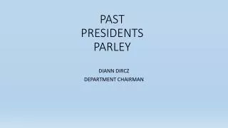PAST PRESIDENTS PARLEY