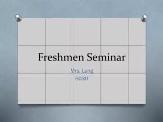 Freshmen Seminar