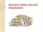 BAHAN KIMIA DALAM MAKANAN - slide 1
