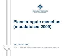 planeeringute menetlus muudatused 2009