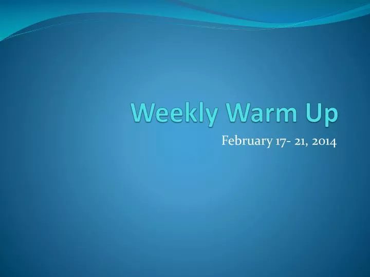weekly warm up