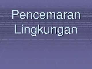 pencemaran lingkungan