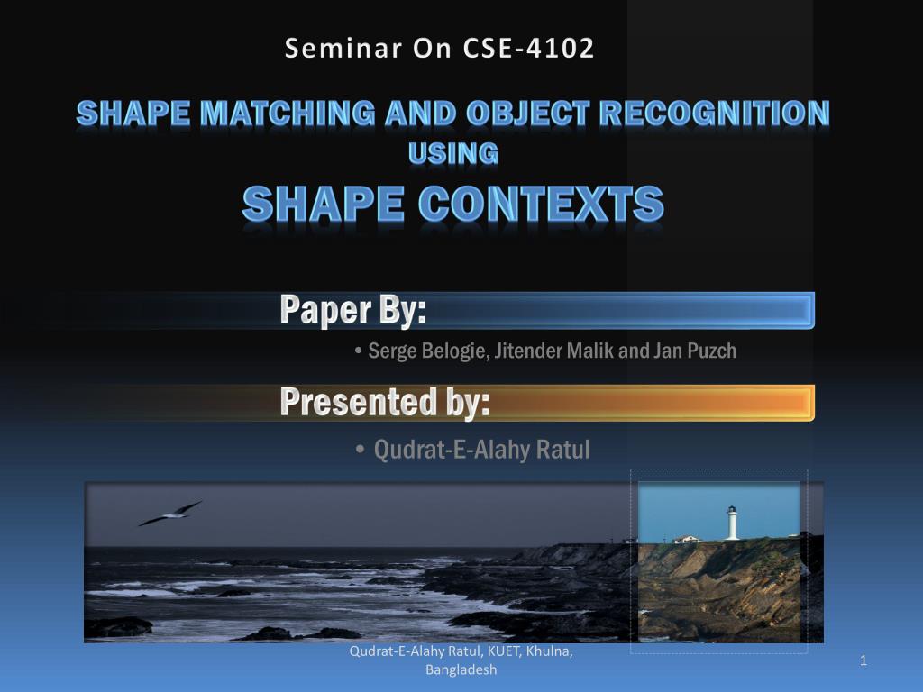 PPT - Shape Matching and Object Recognition Using Shape Contexts ...