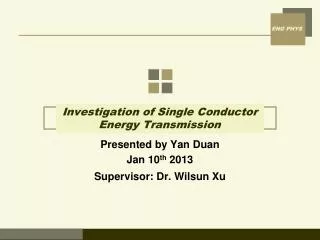 Investigation of Single Conductor Energy Transmission