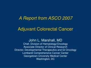 A Report from ASCO 2007 Adjuvant Colorectal Cancer