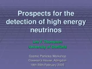 Prospects for the detection of high energy neutrinos