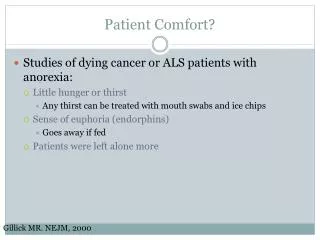 Patient Comfort?