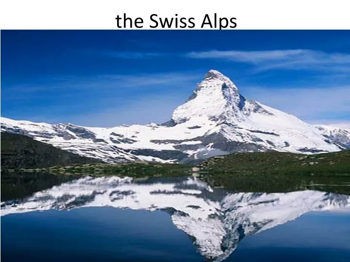 the swiss alps