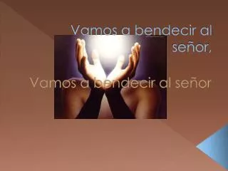 vamos a bendecir al se or