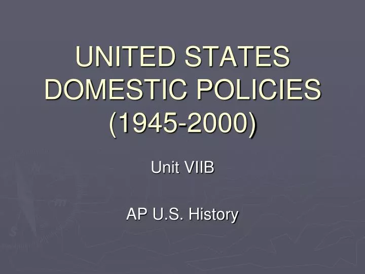 united states domestic policies 1945 2000