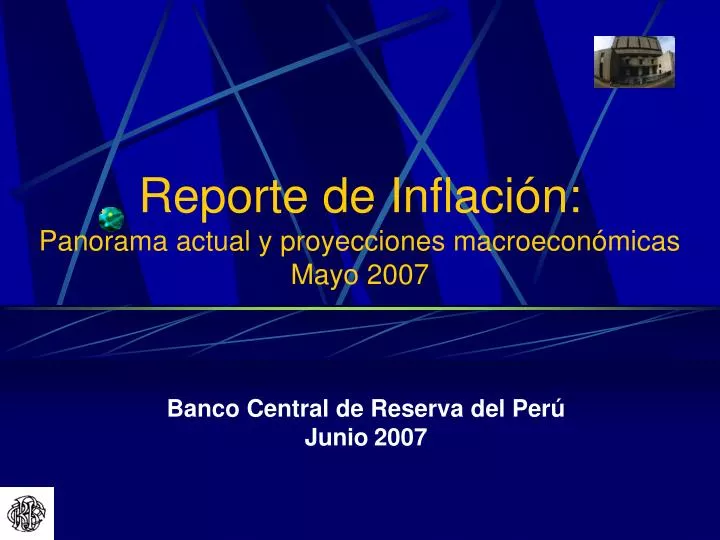 reporte de inflaci n panorama actual y proyecciones macroecon micas mayo 2007