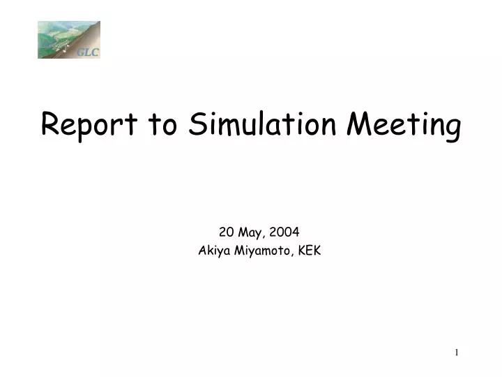report to simulation meeting