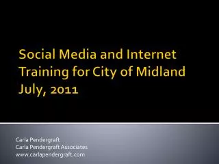 Social Media and Internet Training for City of Midland July, 2011