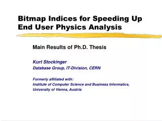 Bitmap Indices for Speeding Up End User Physics Analysis