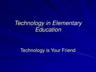 Technology in Elementary Education