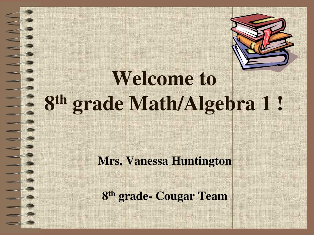 PPT 8th Grade Math & Algebra 1 Support with Mrs.