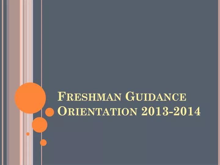 freshman guidance orientation 2013 2014